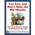 Lay Low and Don't Make the Big Mistake