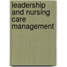 Leadership and Nursing Care Management door  R.N. Huber Diane L.