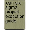 Lean Six Sigma Project Execution Guide door Iii Breyfogle Forrest W.