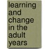 Learning And Change In The Adult Years