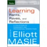 Learning Rants, Raves, and Reflections door Elliott Masie
