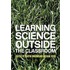 Learning Science Outside the Classroom