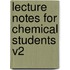 Lecture Notes For Chemical Students V2