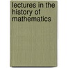 Lectures In The History Of Mathematics door Henk J.M. Bos