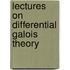 Lectures On Differential Galois Theory