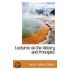 Lectures On The History And Principles