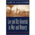 Lee And His Generals In War And Memory