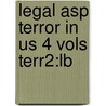 Legal Asp Terror In Us 4 Vols Terr2:lb door Edgar H. Brenner