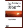 Les Aventures De Mademoiselle Mariette by Unknown