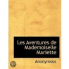Les Aventures De Mademoiselle Mariette door . Anonymous
