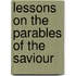 Lessons On The Parables Of The Saviour