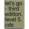 Let's Go - Third Edition. Level 5. Cds door Onbekend