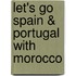 Let's Go Spain & Portugal with Morocco