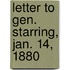 Letter To Gen. Starring, Jan. 14, 1880