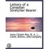 Letters Of A Canadian Stretcher Bearer