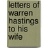 Letters of Warren Hastings to His Wife