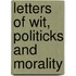 Letters of Wit, Politicks and Morality