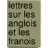 Lettres Sur Les Anglois Et Les Franois
