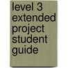 Level 3 Extended Project Student Guide door John Taylor