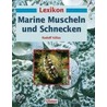 Lexikon Marine. Muscheln und Schnecken door Onbekend