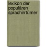 Lexikon der populären Sprachirrtümer door Walter Kramer