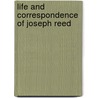 Life And Correspondence Of Joseph Reed door Anonymous Anonymous