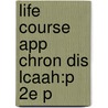 Life Course App Chron Dis Lcaah:p 2e P door Yoav Ben-Shlomo