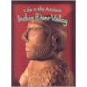 Life In The Ancient Indus River Valley door Hazel Richardson
