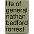 Life Of General Nathan Bedford Forrest
