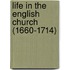 Life in the English Church (1660-1714)