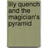 Lily Quench and the Magician's Pyramid