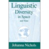 Linguistic Diversity In Space And Time door Johanna Nichols