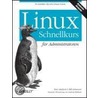 Linux Schnellkurs für Administratoren door Tom Adelstein