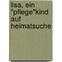 Lisa, ein "Pflege"kind auf Heimatsuche