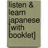 Listen & Learn Japanese [With Booklet]