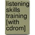 Listening Skills Training [with Cdrom]