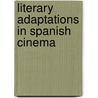 Literary Adaptations in Spanish Cinema by Sally Faulkner
