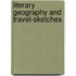 Literary Geography And Travel-Sketches
