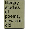 Literary Studies Of Poems, New And Old by Dorothea Beale