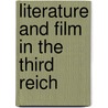 Literature And Film In The Third Reich door Karl-Heinz Schoeps