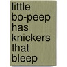 Little Bo-Peep Has Knickers That Bleep by Laurence Anholt