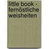 Little Book - Fernöstliche Weisheiten by Priya Hemenway
