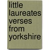 Little Laureates Verses From Yorkshire door Donna Samworth
