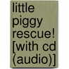 Little Piggy Rescue! [with Cd (audio)] door Golden Books Publishing Company