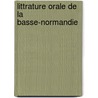Littrature Orale de La Basse-Normandie door Jean Francois Bonaventure Fleury