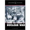 Living Under the Threat of Nuclear War by Derek C. Maus