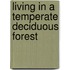 Living in a Temperate Deciduous Forest