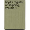 Lloyd's Register Of Shipping, Volume 1 by Unknown