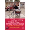 Local Lives And Global Transformations door Paul Kennedy