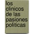 Los Clinicos de Las Pasiones Politicas